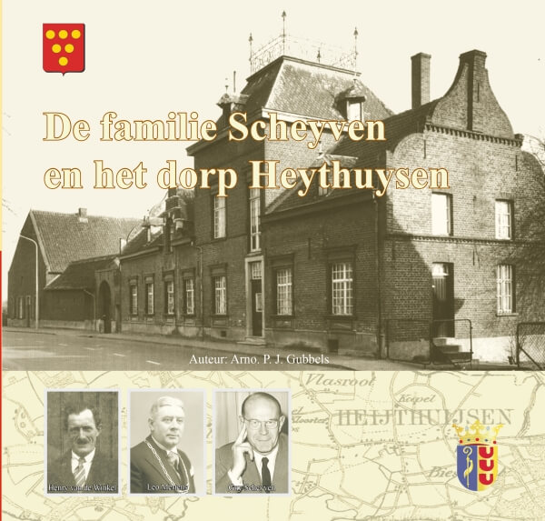 Voorpagina boek met links de boerderij ‘op Scheyve’ en rechts het in1930 verbouwde herenhuis van de familie Scheyven ook wel genoemd ‘Villa Scheyven’. ( fotoHvH)